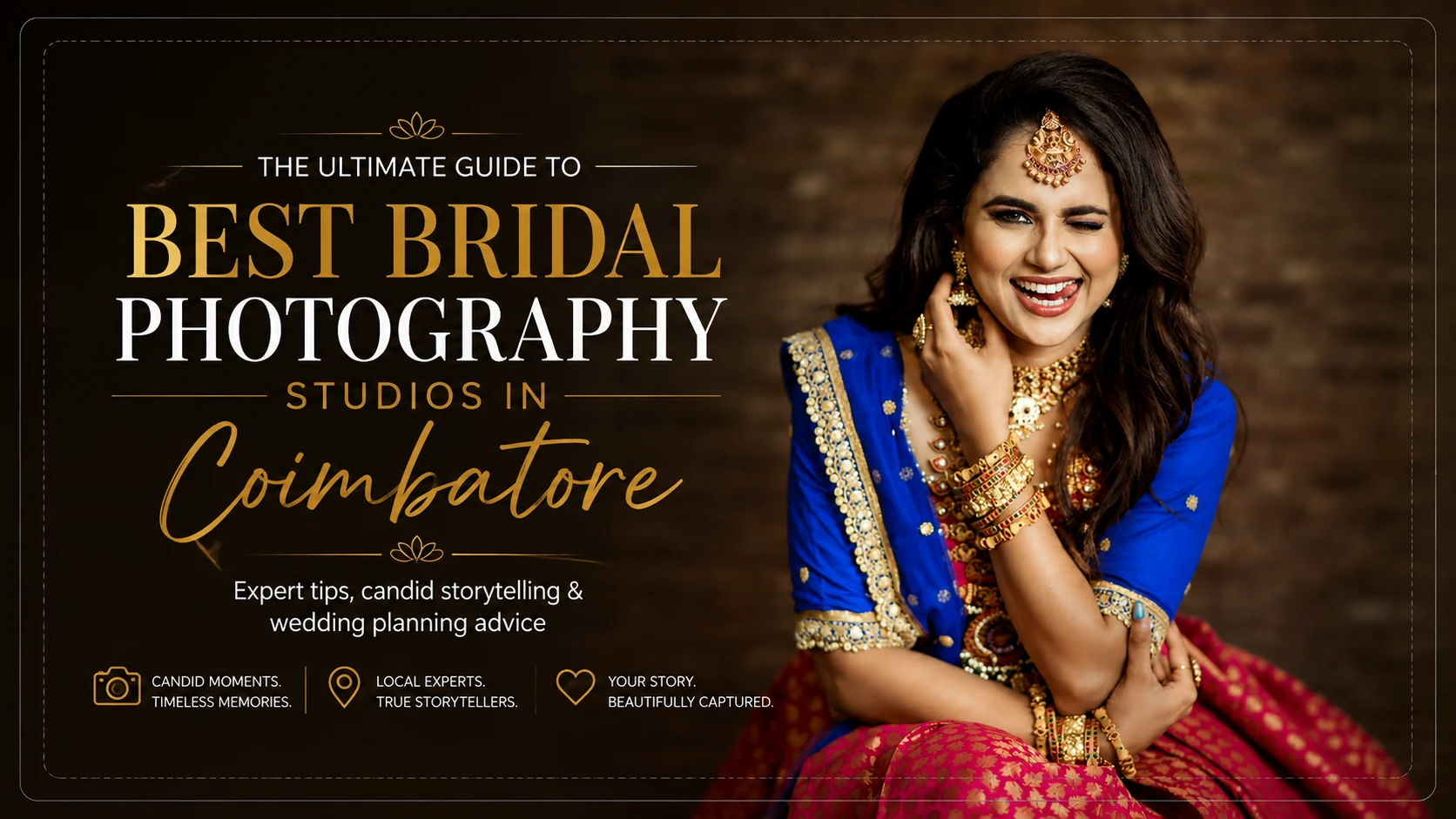 Best Bridal Photography Studios in Coimbatore: A Complete Guide to Choosing the Perfect Studio for Your Wedding - Wedding Photography Coimbatore